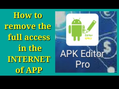 How to remove the full access in the internet of APP using apk editor.