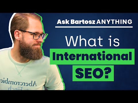 What is International SEO? | Ask Bartosz Anything