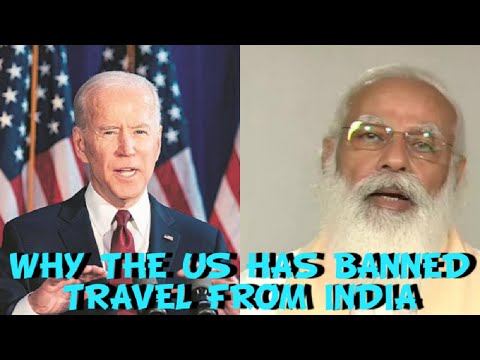 Why the US has banned travel from India