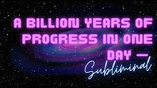 A BILLION YEARS OF PROGRESS IN ONE DAY: Quantum Collapse • DNA Upgrade • God Level Timeline Shift