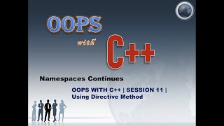OOPS With C++ Session11 | Using Directive Method | Freshers to 6+ Years of Experience