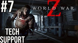 Tech Support - World War Z - #7
