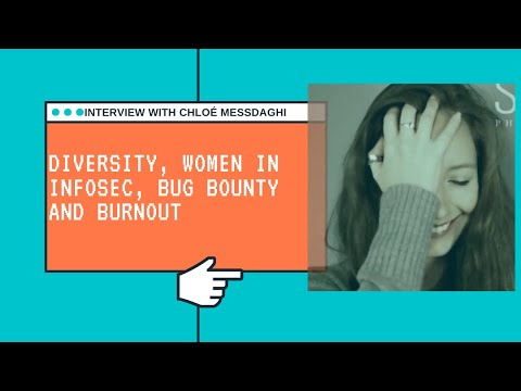 INTERVIEW WITH Chloé Messdaghi || DIVERSITY, WOMEN IN INFOSEC, BUG BOUNTY AND BURNOUT