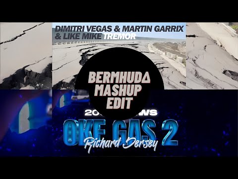 OKE GAS TREMOR (Mashup Remix)