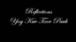 Hmong Music - Reflections - Yog Kuv Ntxov Paub