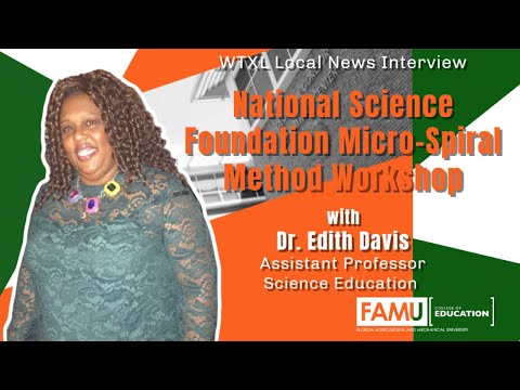 FAMU College of Education | Dr. Edith Davis | National Science Foundation Micro Spiral Method