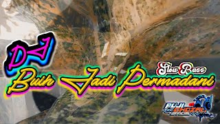 Dj Buih Jadi Permadani || Slow Bass || PujiGhozali Official