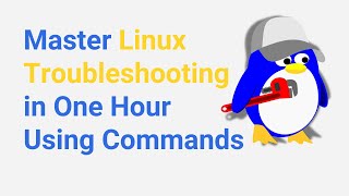 Linux Troubleshooting Full Course for Beginners