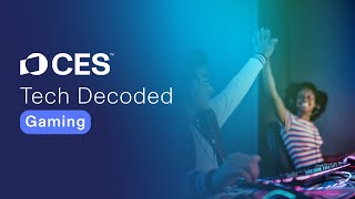 Tech Decoded: Gaming