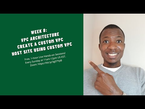 Week 8: Create Custom VPC | Host Site on Custom VPC | Free AWS Training