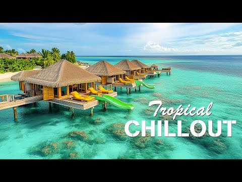 Tropical Resort Ambience - Relax with Cool Beach Breeze & Chillout Lounge Music