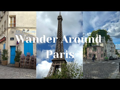 Wander from the Eiffel Tower to Montmartre
