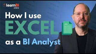 How I Use EXCEL as a BI Analyst