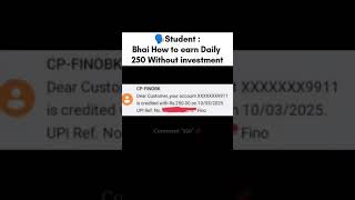 Daily ₹250 Earning Without Investment | Best Earning App for Students 2025