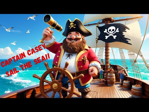 Captain Casey Sail the Sea  - Kids Nursery Rhyme