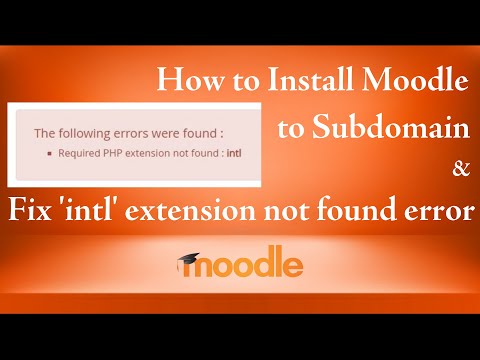 How to Install Moodle to Subdomain & Fix 'intl' extension not found error (With Subtitles)