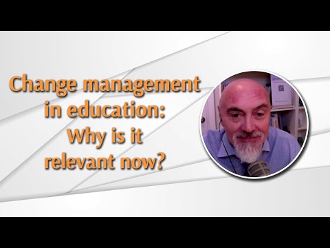 Change management in education: why is it relevant now?
