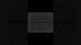 Your Gateway to Anonymous Browsing