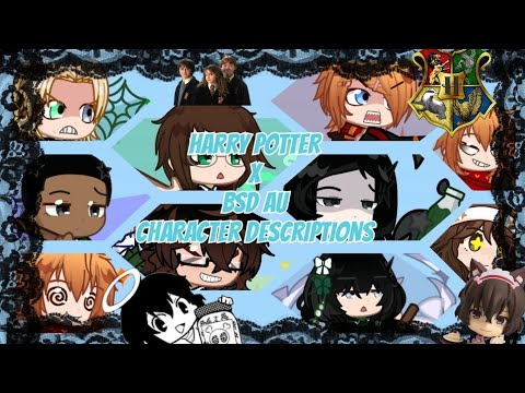 Harry Potter X BSD AU Character Descriptions!! ((I will be continuing the series!))