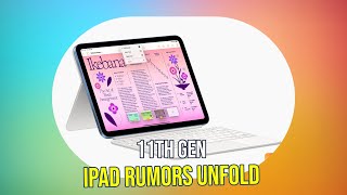 11th Gen iPad Rumors & Leaks: A16 Bionic, ProMotion, and More!