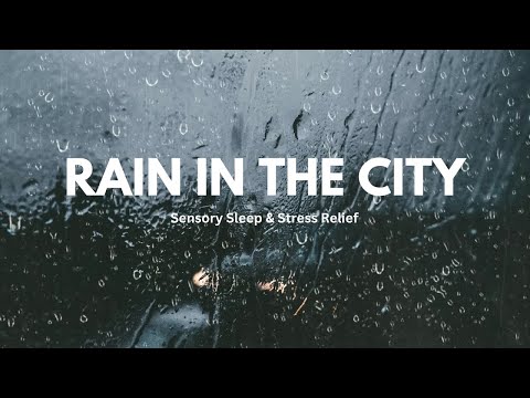 Rain on Window with City Sounds | Sensory Sleep & Stress Relief Ambience #RainAmbience #CitySounds