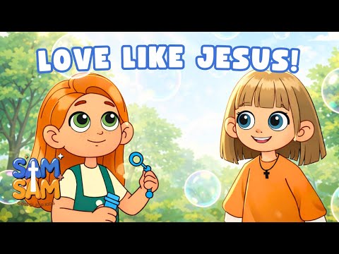 Love Like Jesus! ❤️✨ Joyful Christian Kids Song | Learning Kindness & Love | Sam & Sam