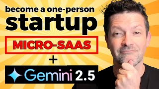 Build Epic Startups: Micro-SaaS + Gemini 2.5 Workflow