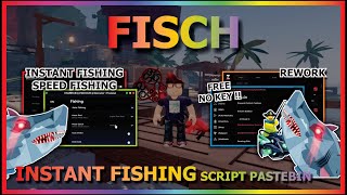 FISCH Script Pastebin 2026 INSTANT FISHING, PERFECT CATCH, UNDETECTED, EZ EVENT, REWORK (NO KEY) 🐟