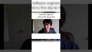 Software Engineer intern first day