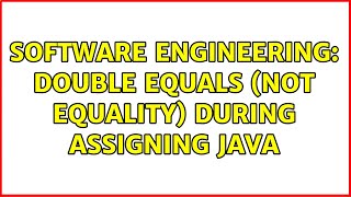 Software Engineering: Double equals (Not equality) during assigning Java