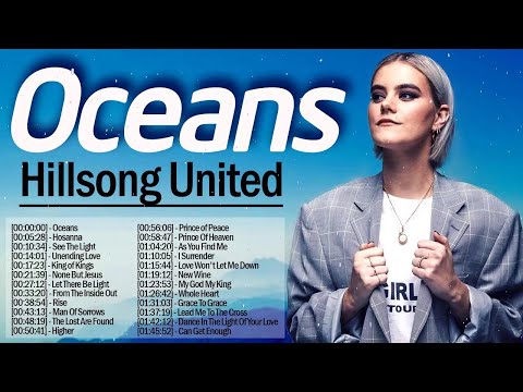 OCEANS  Best HILLSONG Praise And Worship Songs Playlist 2021 ✝️ Top HILLSONG WORSHIP Songs 2021