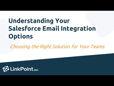 Webinar: Understanding your Salesforce Email Integration Options