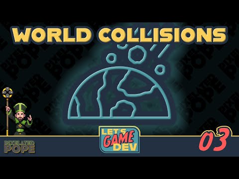 Let's Game Dev - 03 - Basic world collision