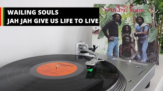 Wailing Souls - Jah Jah Give Us Life To Live (Reggae Vinyl)