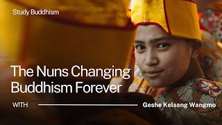 The Nuns Changing Buddhism Forever | Geshe Kelsang Wangmo