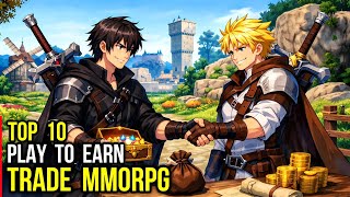 Top 10 PLAY TO EARN MMORPG Games 2026 for Android & iOS | TRADE Feature