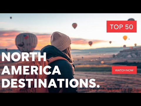 North America's Top 50 Hidden Gems Exposed