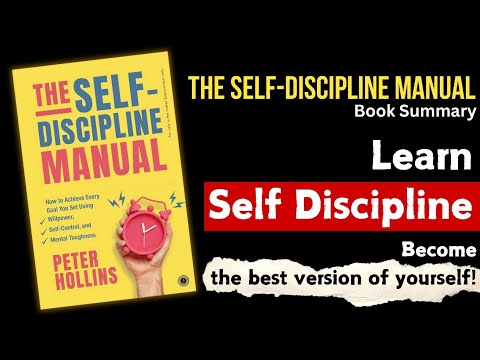 Discipline is the Key | "The Self-Discipline Manual" by Peter Hollins - Book Summary