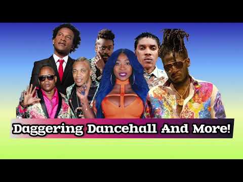 Daggering Dancehall 💢💃🏽🕺🏾And More !!! Aidonia,Vybz Kartel,Spice RDX & Many More💖🍒