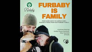 Furbaby Is Family Podcast: Episode 2 – Grief, Compassion, and Caring Through the Summer Heat