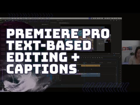 How to use Text-Based Editing & Captions in Adobe Premiere Pro