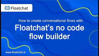 How to create conversational flows with Floatchat's no-code flow builder | Floatchat Ai