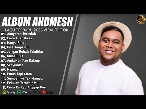 ANDMESH FULL ALBUM TERBAIK 2025 (LIRIK) ANUGERAH TERINDAH - LAGU POP TERBARU 2025 VIRAL TIKTOK 2025