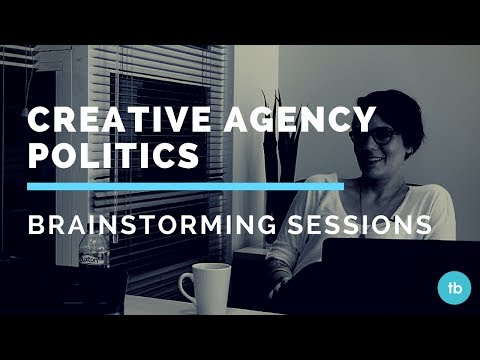 Agency politics: brainstorming sessions