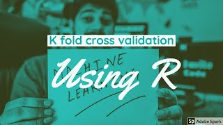 Machine learning in R  tutorial :K fold cross validation