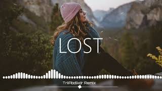 Lost ( TriiAbdlkdr Remix ) Funky Night 2020 New!