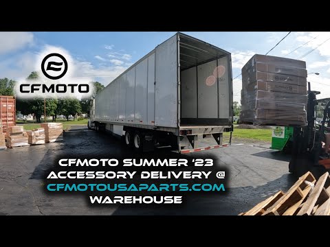 CFMoto Summer 2023 Accessory Delivery @ CFMotoUSAparts.com Warehouse