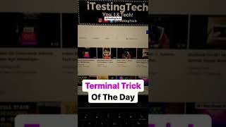 Terminal Trick Of The Day 🧑‍💻 #shorts #terminal #developer #itestingtech