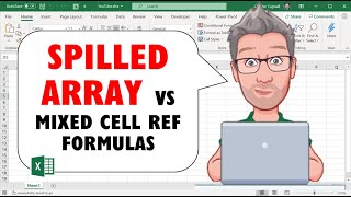 Excel's New Spilled Array Vs Mixed Cell Ref Formulas