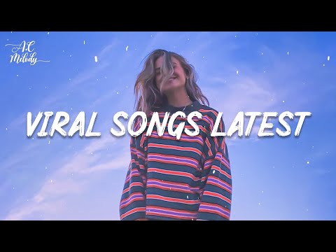 Viral songs latest ~ Trending Tiktok songs 2022 ~ Tiktok songs playlist that is actually good